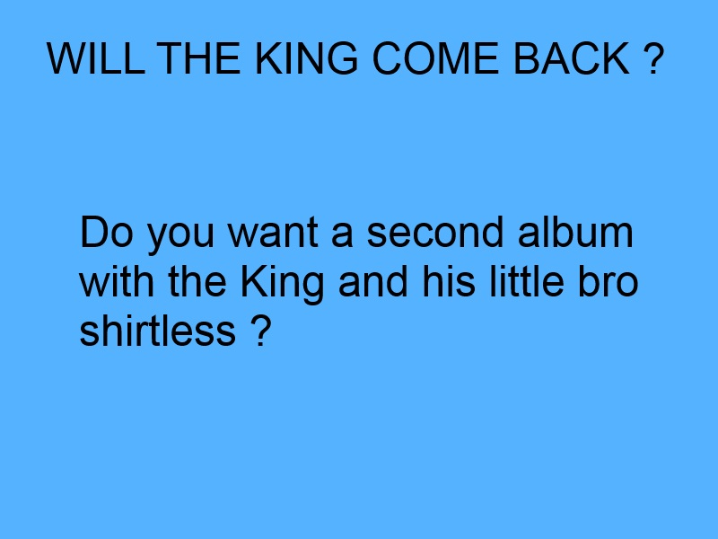 Will the King come back.jpg